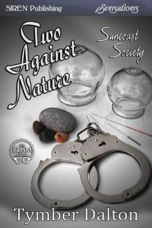 Two-Against-Nature [Suncoast Society](Siren Publishing Sensations) Read online